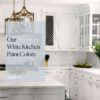 our favorite white kitchen paint colors graphic